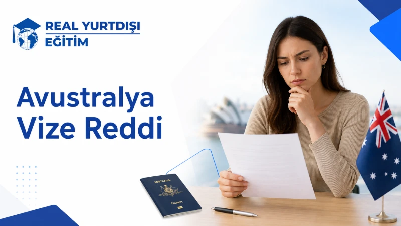 Avustralya Öğrenci vizesi neden reddedilir? 7 neden ve çözümleri